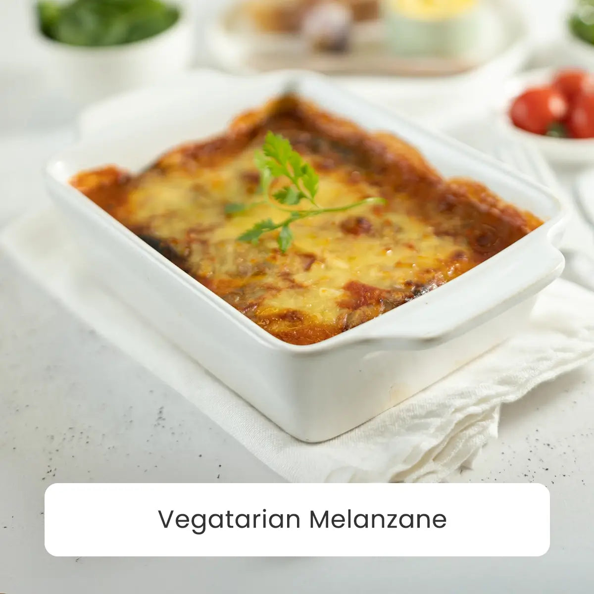 Vegetarian Meal - Melanzane Parmagiana
